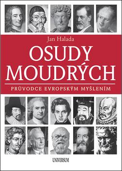 Kniha: Osudy moudrých - 2.vydání - Průvodce evropským myšlením - 2. vydanie - Jan Halada