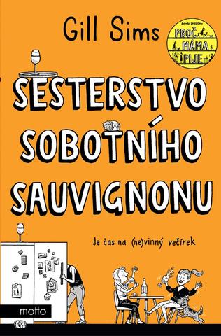 Kniha: Sesterstvo sobotního sauvignonu - Je čas na (ne)vinný večírek - 1. vydanie - Gill Sims