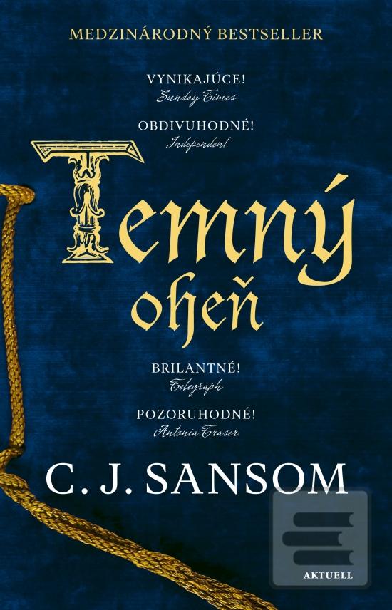 Kniha: Temný oheň - Matthew Shardlake 2. diel série - 1. vydanie - C. J. Sansom