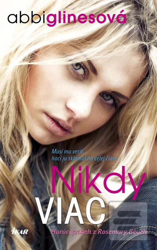Kniha: Nikdy viac: Horúci príbeh z Rosemary Beach - Rosemary Beach 2 - Abbi Glinesová