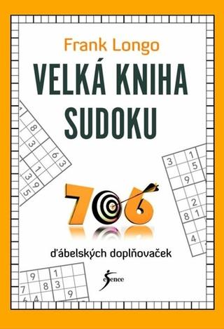 Kniha: Velká kniha sudoku - 1. vydanie - Frank Longo