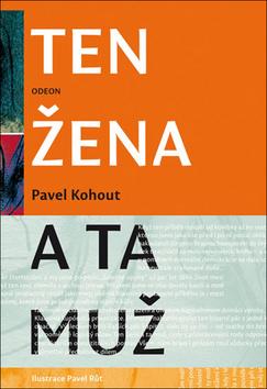 Kniha: Ten žena a ta muž - 2. vydanie - Pavel Kohout