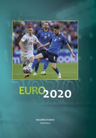 Kniha: EURO 2020 - 1. vydanie - Mojmír Staško