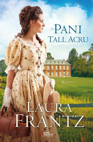 Kniha: Pani Tall Acru - Laura Frantz
