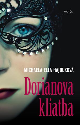 Kniha: Dorianova kliatba - 1. vydanie - Michaela Ella Hajduková