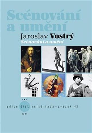 Kniha: Scénování a umění - Jaroslav Vostrý