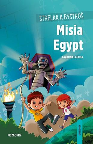 Kniha: Strelka a Bystroš: Misia Egypt - 1. vydanie - Carolina Laguna