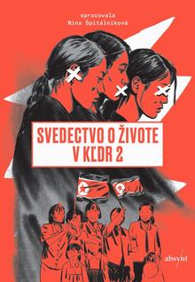 Kniha: Svedectvo o živote v KĽDR 2 - 1. vydanie - Nina Špitálníková