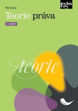 Kniha: Teorie práva - 2. vydanie - Petr Osina