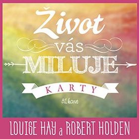 Karty: Život vás miluje - 52 karet - Louise L. Hayová