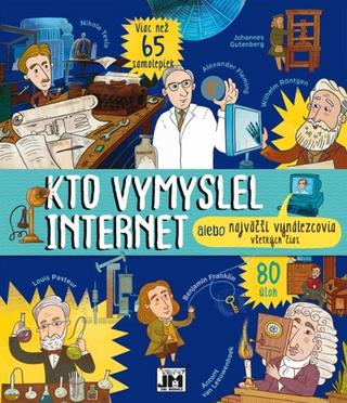 Kniha : Kto vymyslel internet - alebo najväčší vynálezcovia všetkých dôb