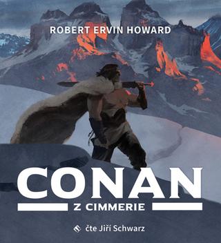 Médium CD: Conan z Cimmerie - Jiří Schwarz; Robert E. Howard