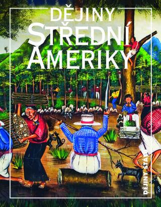 Kniha: Dějiny Střední Ameriky - Markéta Křížová