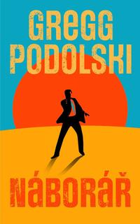 Kniha: Náborář - Gregg Podolski