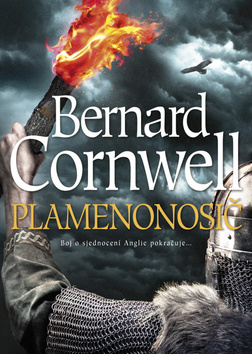 Kniha: Plamenonosič - Boj o sjednocení Anglie pokračuje... - 1. vydanie - Bernard Cornwell