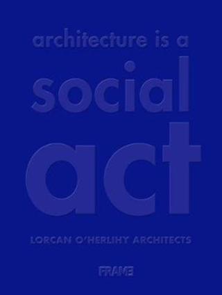 Kniha: Architecture is a Social Act