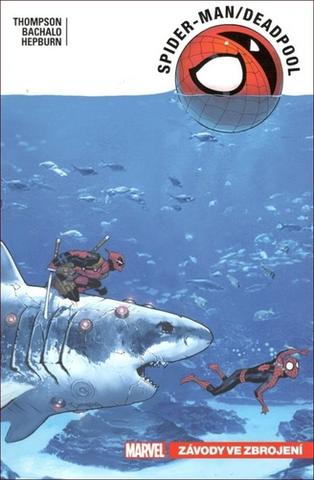 Kniha: Spider-Man Deadpool 5 - Závody ve zbroje - 05 - 1. vydanie - Robbie Thompson