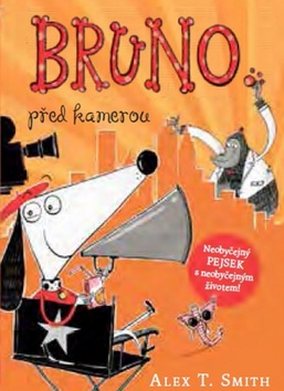 Kniha: Bruno před kamerou - 1. vydanie - Alex T. Smith