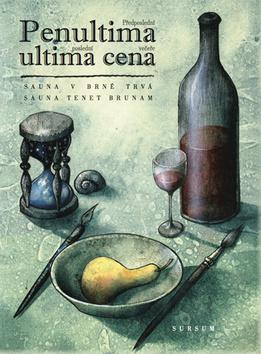 Kniha: Penultima ultima cena / Předposlední poslední večeře - Předposlední poslední večeře - kolektiv