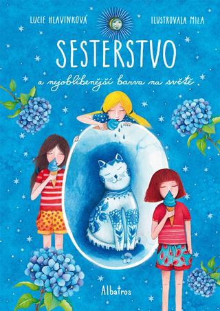 Kniha: Sesterstvo a nejoblíbenější barva na světě - 2. vydanie - Lucie Hlavinková