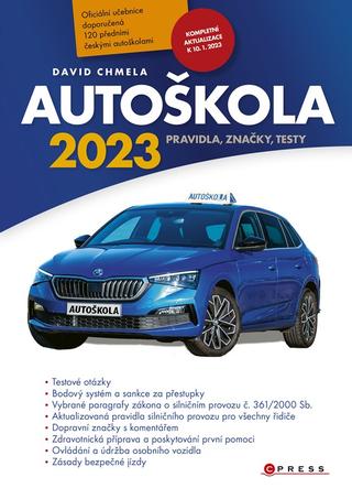 Kniha: Autoškola 2023 - Pravidla, značky, testy - 1. vydanie - David Chmela