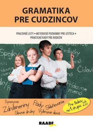 Kniha: Gramatika pre cudzincov PZ - Mgr. Jana Rohová - 1. vydanie - Jana Rohová