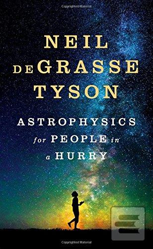Kniha: Astrophysics for People in a Hurry - Neil deGrasse Tyson