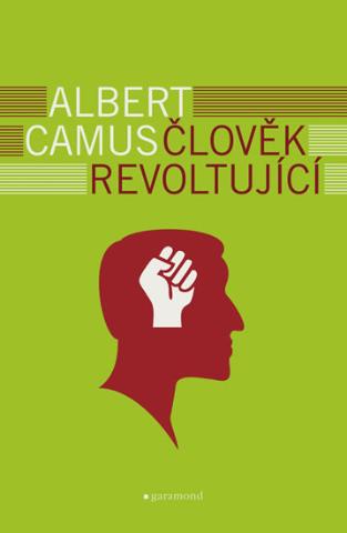 Kniha: Člověk revoltující - 1. vydanie - Albert Camus