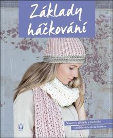 Kniha: Základy háčkování - 1. vydanie - Kolektív autorov