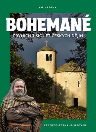Kniha: Bohemané - Prvních tisíc let českých dějin - 1. vydanie - Jan Hrdina