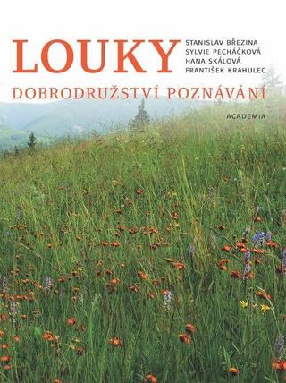 Kniha: Louky - Dobrodružství poznání - 1. vydanie - Stanislav Březina a kolektiv