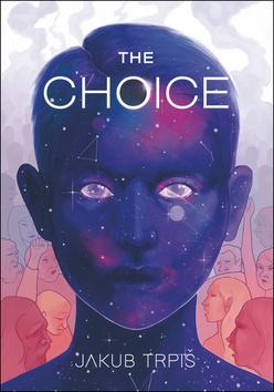 Kniha: The Choice - Jakub Trpiš