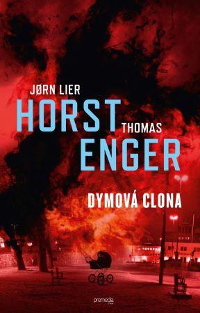 Kniha: Dymová clona - Blix a Rammová 2 - Jørn Lier Horst, Thomas Enger