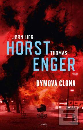 Kniha: Dymová clona - Blix a Rammová 2 - Jørn Lier Horst, Thomas Enger