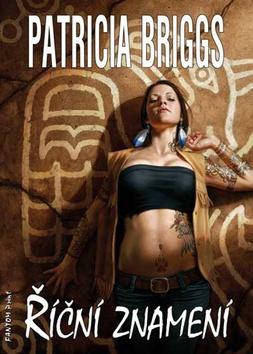 Kniha: Říční znamení - Mercedes Thompson 6 - Patricia Briggs