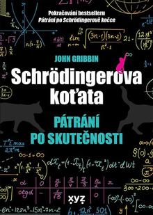 Kniha: Schrödingerova koťata - Pátrání po skutečnosti - John Gribbin