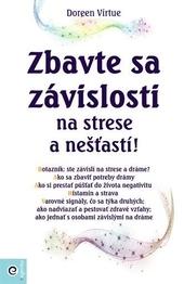 Kniha: Zbavte sa závislosti na strese a nešťastí! - na strese a nešťastí! - Doreen Virtue