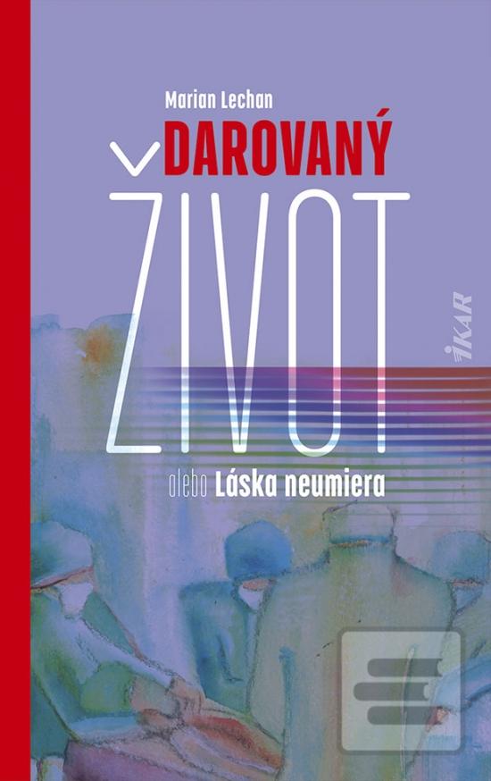Darovaný život (Marian Lechan)