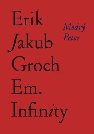 Kniha: Em. Infinity - Erik Jakub Groch