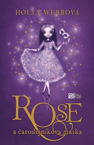Kniha: Rose a čarodejníkova maska - Rose 3 - Holly Webbová