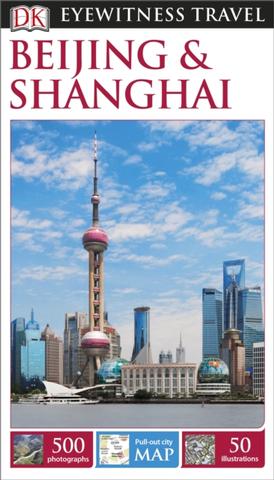 Kniha: Beijing and Shanghai - DK Eyewitness
