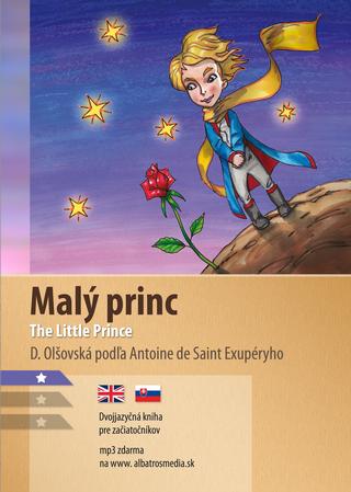Kniha: Malý princ A1/A2 (AJ-SK) - Dvojjazyčná kniha pre začiatočníkov - 1. vydanie - Antoine de Saint-Exupéry