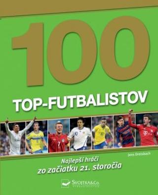 Kniha: 100 top-futbalistov - Najlepší hráči zo začiatku 21. storočia - 1. vydanie