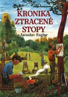 Kniha: Kronika ztracené stopy - 5. vydanie - Jaroslav Foglar