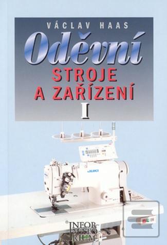 Oděvní stroje a zařízení… (Václav Haas)