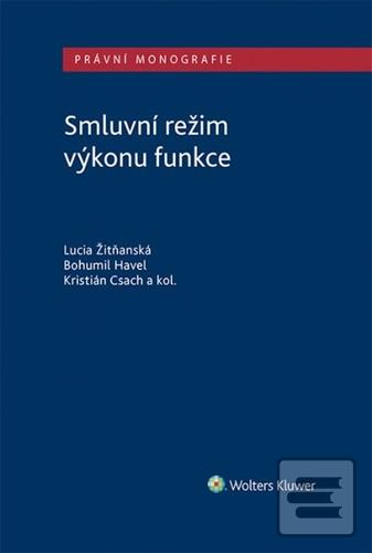 Smluvní režim výkonu fun… (Lucia Žitňanská; Bohumil Havel; Kristián Csach)