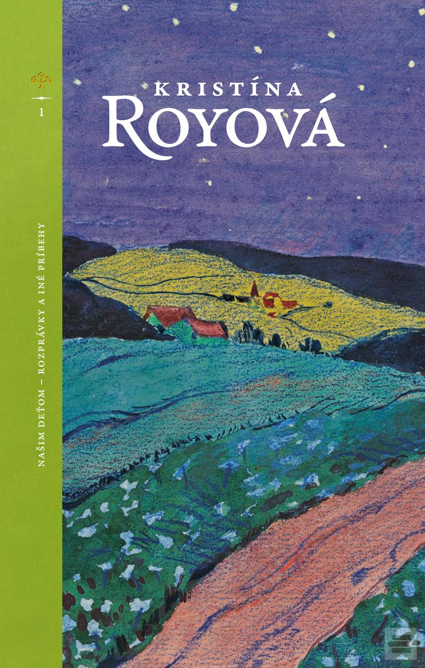 Našim deťom – rozprávky… (Kristína Royová)