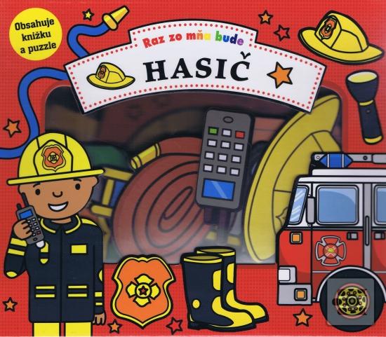 Raz zo mňa bude: Hasič,…