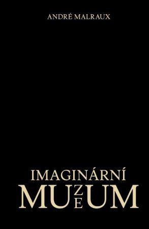 Kniha: Imaginární muzeum - André Malraux
