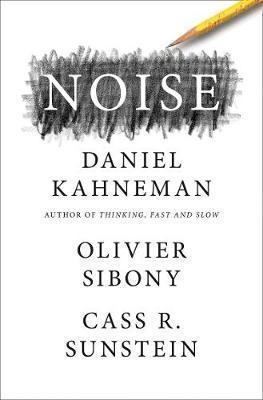 Kniha: Noise - 1. vydanie - Daniel Kahneman